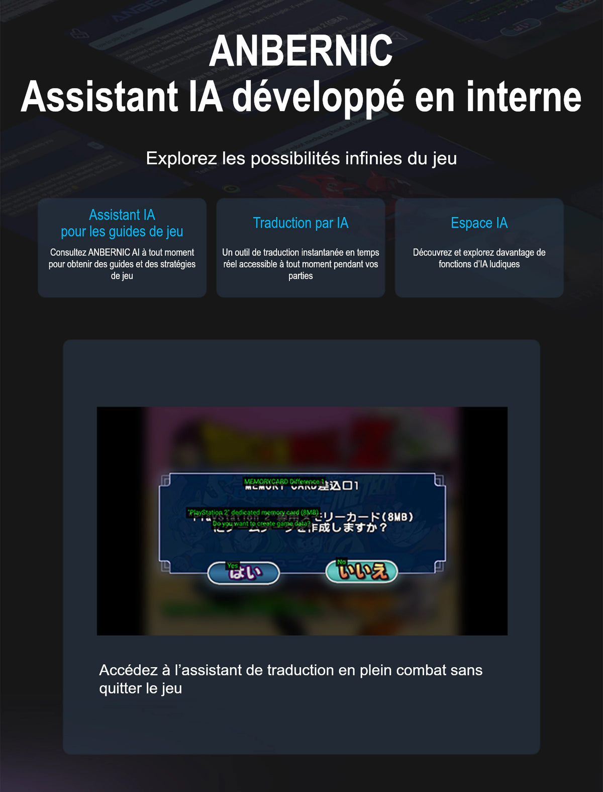 Présentation de l’assistant IA ANBERNIC développé en interne, avec trois encadrés : guides et stratégies de jeu, traduction en temps réel et espace IA. En dessous, une capture de jeu montre des traductions anglaises superposées à un dialogue japonais, avec la mention d’un accès à la traduction sans quitter le jeu.